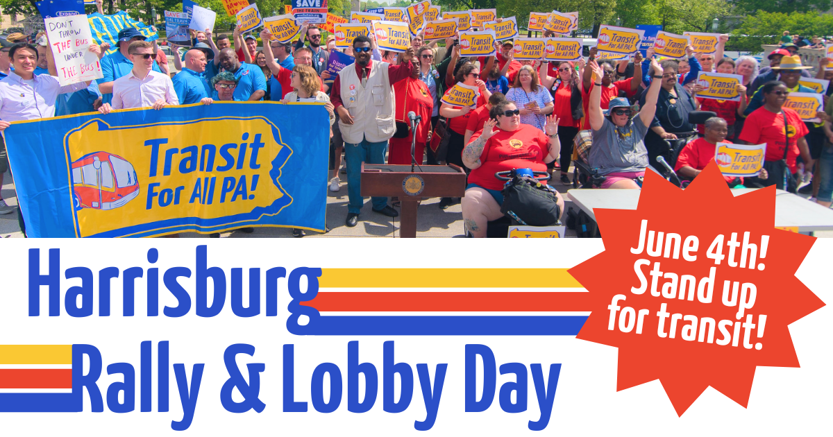 We Want Transit for All PA! 🚌❤️✊ Rally & Lobby Day