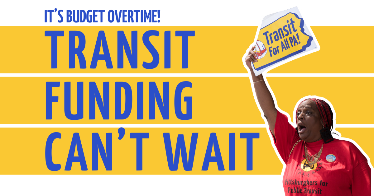 It’s Budget Overtime! Transit Funding Can’t Wait