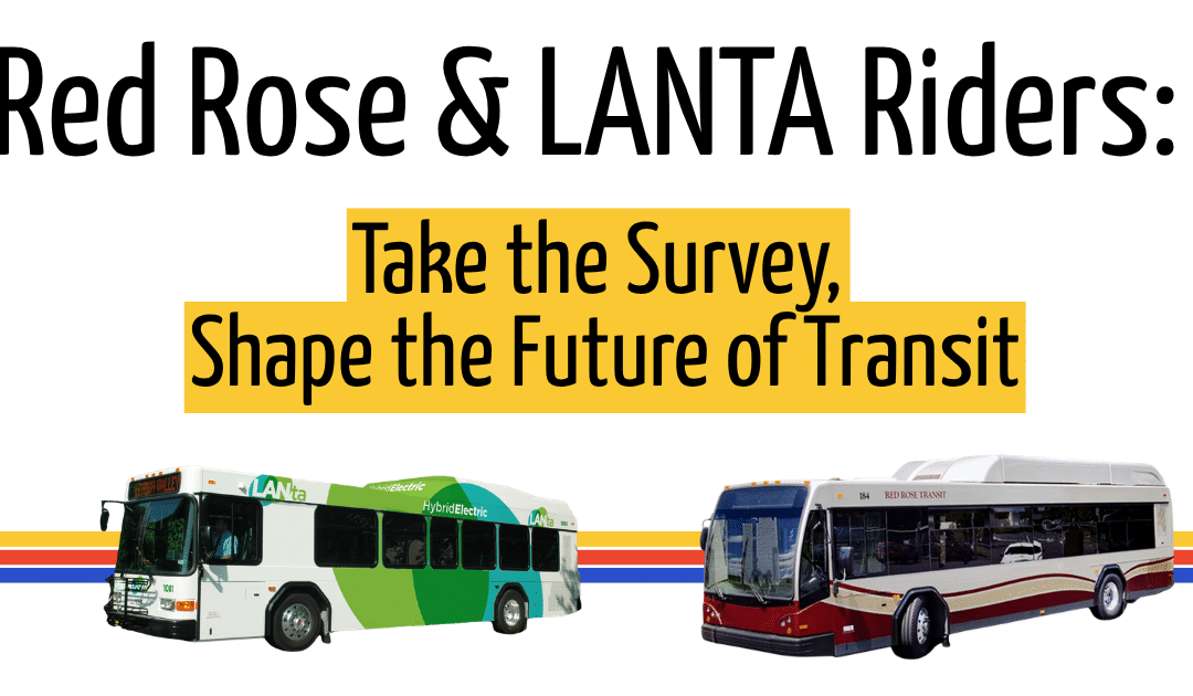 Red Rose & LANTA Riders: Take the survey, shape the future of transit