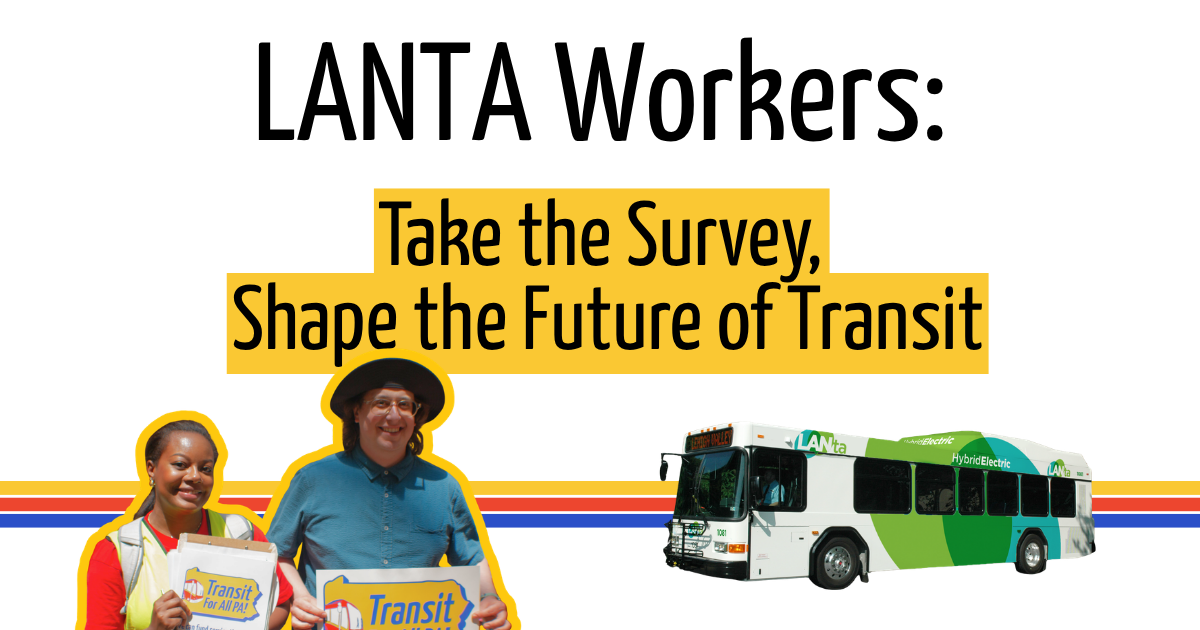 LANTA Workers: Take the survey, shape the future of transit