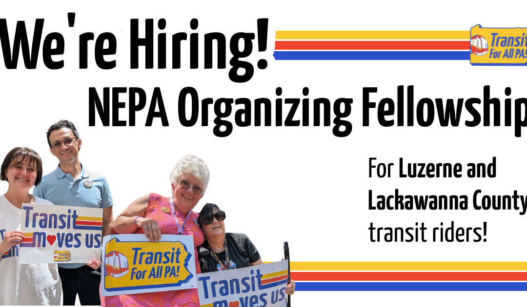 We’re Hiring: NEPA Organizing Fellowships in Luzerne, Lackawanna Counties!