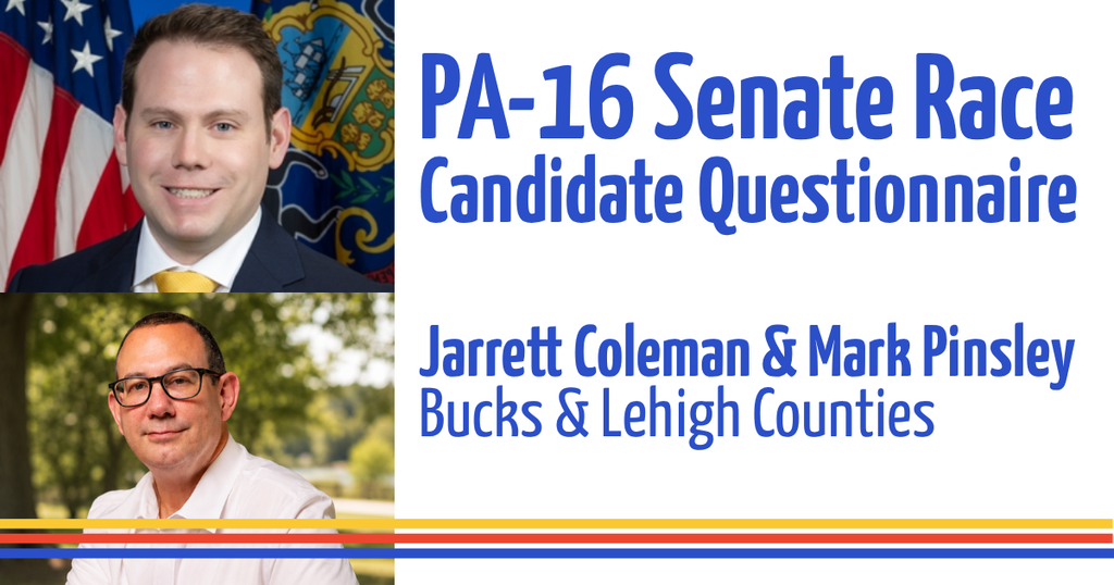 Headshots of Jarrett Coleman & Mark Pinsley. PA-16 Senate Race Candidate Questionnaire; Bucks & Lehigh Counties